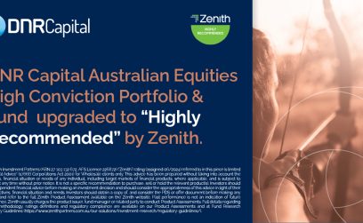DNR Capital Australian Equities High Conviction Portfolio & Fund upgraded to Highly Recommended